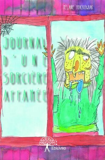 Couverture du livre « Journal d'une sorcière affamée » de Melanie Frackowiak aux éditions Edilivre