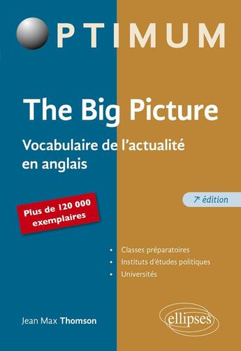 Couverture du livre « The big picture : Vocabulaire de l'actualité en anglais (7e édition) » de Jean-Max Thomson aux éditions Ellipses