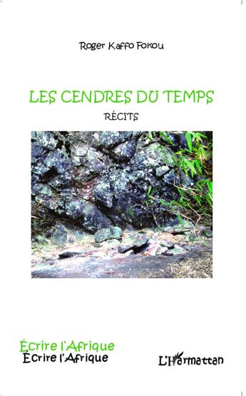 Couverture du livre « Les cendres du temps » de Roger Kaffo Fokou aux éditions L'harmattan