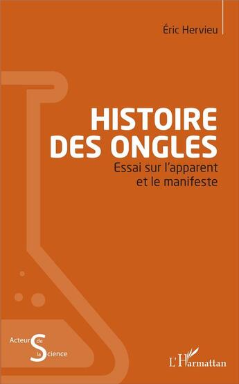 Couverture du livre « Histoire des ongles ; essai sur l'apparent et le manifeste » de Hervieu Eric aux éditions L'harmattan