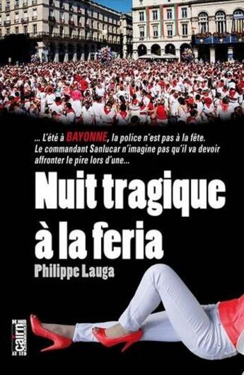 Couverture du livre « Nuit tragique à la féria » de Philippe Lauga aux éditions Cairn