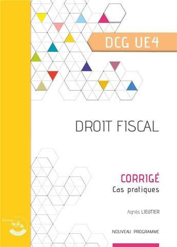 Couverture du livre « Droit fiscal ; corrigé ; UE 4 du DCG (2e édition) » de Bertrand Beringer aux éditions Corroy