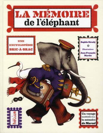 Couverture du livre « La mémoire de l'éléphant » de Jean-François Martin et Sophie Strady aux éditions Helium