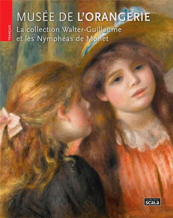 Couverture du livre « Musée de l'Orangerie ; la collection Walter-Guillaume et les Nymphéas de Monet » de Laurence Madeline aux éditions Scala