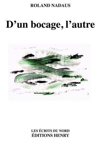 Couverture du livre « D'un bocage, l'autre » de Roland Nadaus aux éditions Editions Henry