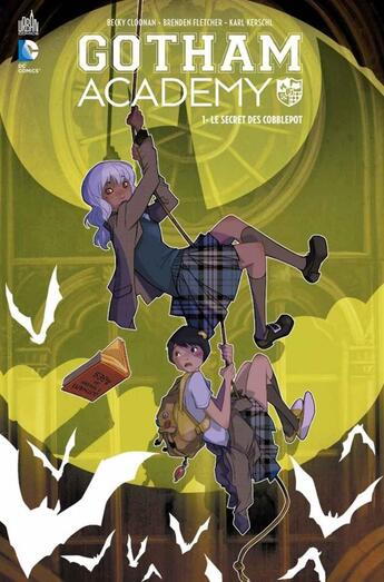 Couverture du livre « Gotham academy t.1 : le secret des Cobblepot » de Karl Kerschl et Brenden Fletcher et Becky Cloonan et Collectif aux éditions Urban Comics