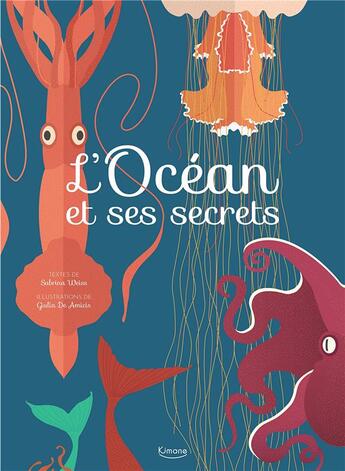 Couverture du livre « L'océan et ses secrets » de Giulia De Amicis et Sabrina Weiss aux éditions Kimane