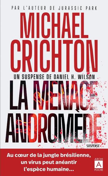 Couverture du livre « La menace Andromède » de Michael Crichton et Daniel H. Wilson aux éditions Archipoche