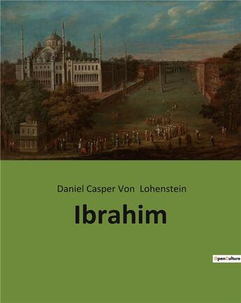 Couverture du livre « Ibrahim » de Von Lohenstein D C. aux éditions Culturea