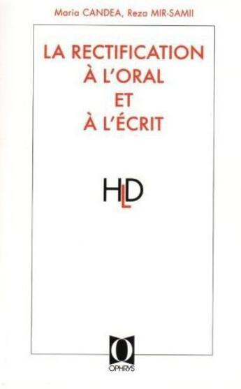 Couverture du livre « La rectification à l'oral et à l'écrit » de Reza Mir-Sami et Maria Candea aux éditions Ophrys