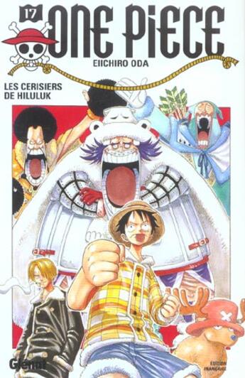 Couverture du livre « One Piece Tome 17 : les cerisiers de Hiluluk » de Eiichiro Oda aux éditions Glenat