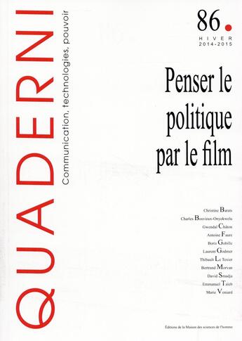 Couverture du livre « Quaderni, n° 86/hiver 2014-2015 : Penser le politique par le film » de Smad Godmer Laurent aux éditions Maison Des Sciences De L'homme