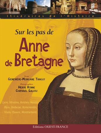 Couverture du livre « Sur les pas de anne de bretagne » de Tanguy/Ronne/Saliou aux éditions Ouest France