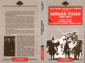 Couverture du livre « Sahara Tchad (1898-1900) carnet de route de Prosper Haller, médecin de la mission Foureau-Lamy » de Francoise Abadie et Jean-Claude Abadie aux éditions L'harmattan