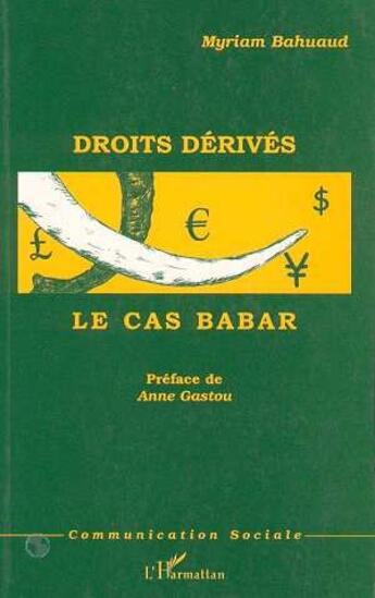 Couverture du livre « Droits dérivés ; le cas Babar » de Myriam Bahuaud aux éditions L'harmattan