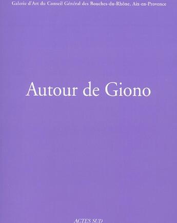Couverture du livre « Autour de Giono » de  aux éditions Actes Sud