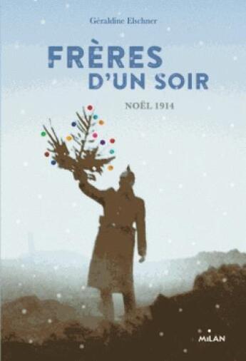 Couverture du livre « Frères d'un soir » de Geraldine Elschner aux éditions Milan