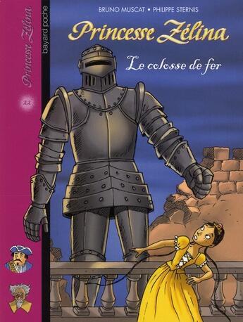 Couverture du livre « Princesse Zélina t.22 ; colosse de fer » de Bruno Muscat aux éditions Bayard Jeunesse