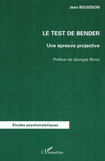 Couverture du livre « LE TEST DE BENDER : Une épreuve projective » de Jean Bouisson aux éditions L'harmattan