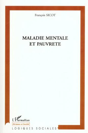 Couverture du livre « Maladie mentale et pauvrete » de Francois Sicot aux éditions L'harmattan