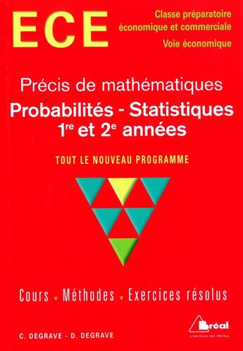 Couverture du livre « Précis de mathématiques ECE ; probabilités-statistiques, 1ère et 2e années » de C. Degrave et D. Degrave aux éditions Breal