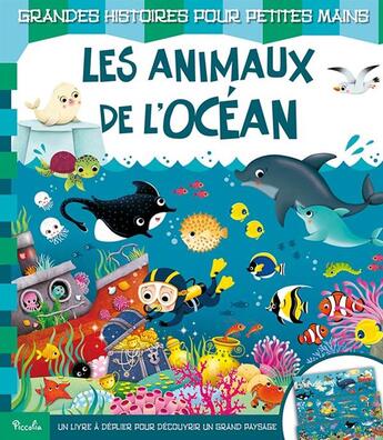 Couverture du livre « GRANDES HISTOIRES POUR PETITES MAINS ; les animaux de l'océan » de Frederica Lossa aux éditions Piccolia