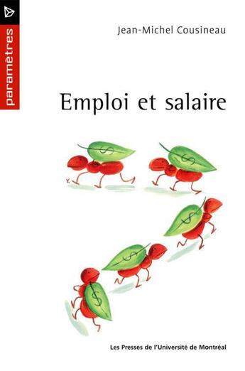 Couverture du livre « Emploi et salaire (2e édition revue et augmentée) » de Jean-Michel Cousineau aux éditions Pu De Montreal