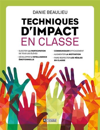 Couverture du livre « Techniques d'impact en classe » de Danie Beaulieu aux éditions Editions De L'homme