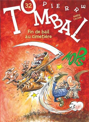 Couverture du livre « Pierre Tombal Tome 32 : fin de bail au cimetière » de Marc Hardy et Raoul Cauvin aux éditions Dupuis