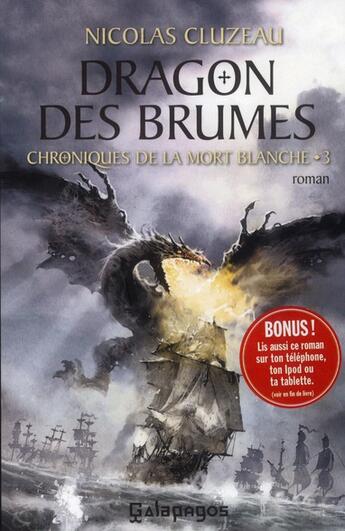 Couverture du livre « Chroniques de la mort blanche t.3 ; dragon des brumes » de Nicolas Cluzeau aux éditions Archipel