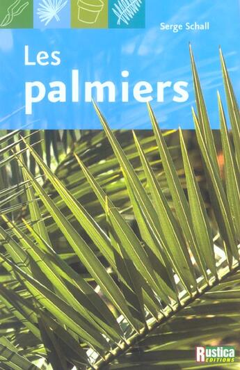 Couverture du livre « Les palmiers » de Serge Schall aux éditions Rustica