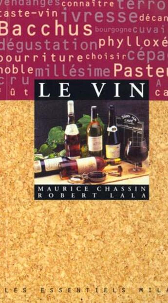 Couverture du livre « Le Vin » de Maurice Chassin et Robert Lala aux éditions Milan