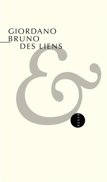 Couverture du livre « Des liens (édition 2011) » de Bruno Giordano aux éditions Allia