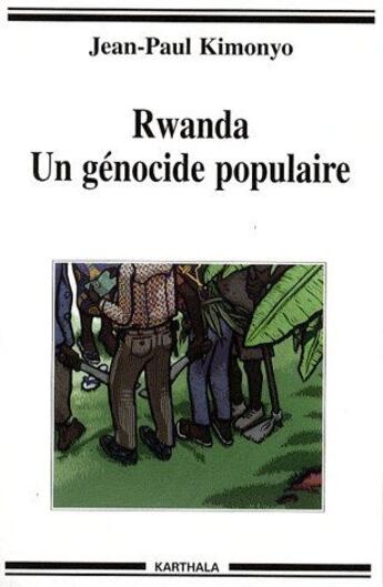 Couverture du livre « Rwanda, un génocide populaire » de Jean-Paul Kimonyo aux éditions Karthala