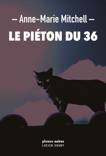 Couverture du livre « Le piéton du 36 » de Anne-Marie Mitchell aux éditions Lucien Souny