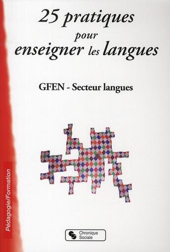 Couverture du livre « 25 pratiques pour enseigner les langues » de Gfen Langues aux éditions Chronique Sociale