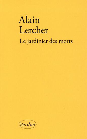 Couverture du livre « Le jardinier des morts » de Alain Lercher aux éditions Verdier