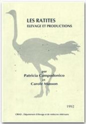 Couverture du livre « Les ratites ; élevage et productions » de Patricia Campodonico et Carole Masson aux éditions Cirad