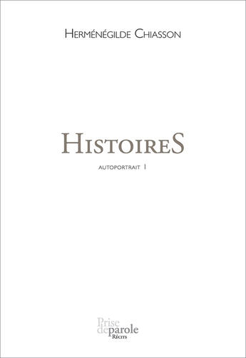Couverture du livre « Autoportrait v 01 histoires » de Chiasson Hermenegild aux éditions Editions Prise De Parole