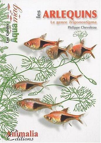 Couverture du livre « Les arlequins » de Philippe Chevoleau aux éditions Animalia