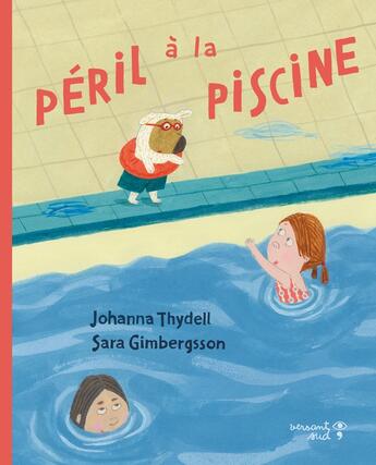 Couverture du livre « Péril à la piscine » de Johanna Thydell et Sara Gimbergsson aux éditions Versant Sud