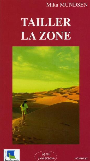 Couverture du livre « Tailler la zone » de Mika Mundsen aux éditions Mjw