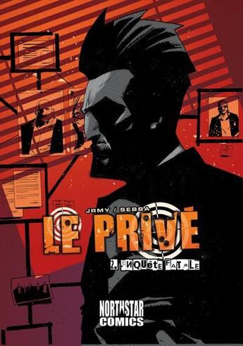 Couverture du livre « Le privé t.2 : enquête fatale » de Sebba et Jrmy aux éditions Northstar Comics