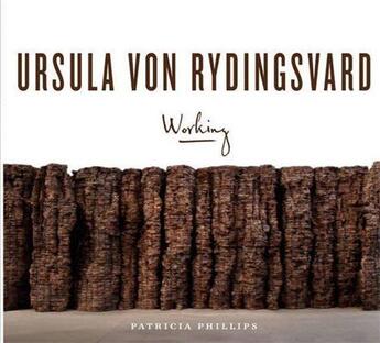 Couverture du livre « Ursula von rydingsvard: working » de Phillips Patricia aux éditions Prestel