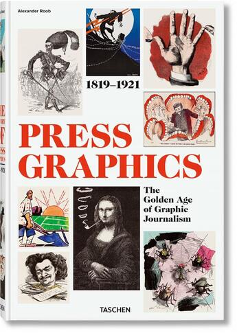 Couverture du livre « History of press graphics : 1819 1921 » de Alexander Roob aux éditions Taschen