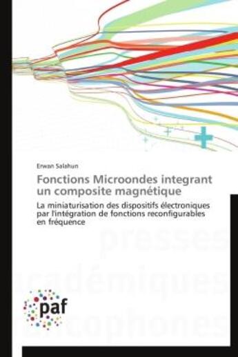 Couverture du livre « Fonctions microondes intégrant un composite magnétique » de Erwan Salahun aux éditions Presses Academiques Francophones