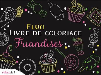 Couverture du livre « Fluo livre de coloriage friandises » de  aux éditions Ngv