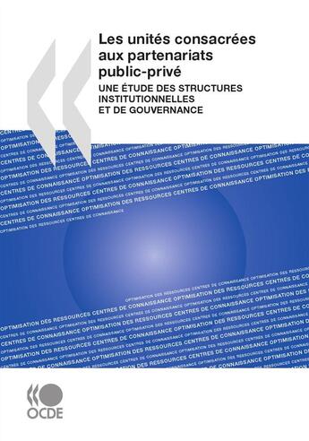 Couverture du livre « Les unites consacrees aux partenariats public-prive - une etude des structures institutionnelles et » de  aux éditions Oecd