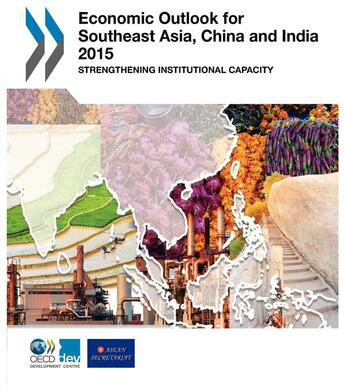 Couverture du livre « Economic outlook for southeast Asia, China and India 2015 » de Ocde aux éditions Ocde