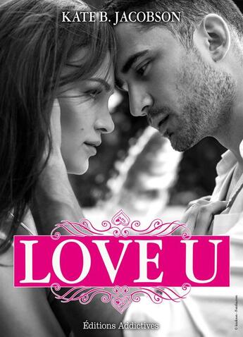 Couverture du livre « Love U t.1 » de Kate B. Jacobson aux éditions Editions Addictives